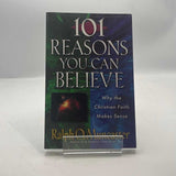 101 Reasons You Can Believe: Why the Christian Faith Makes Sense 2004 PAPERBACK