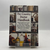 The Country Doctor Handbook: Old-fashioned Cures That Prevent Pain, Obsesity..,