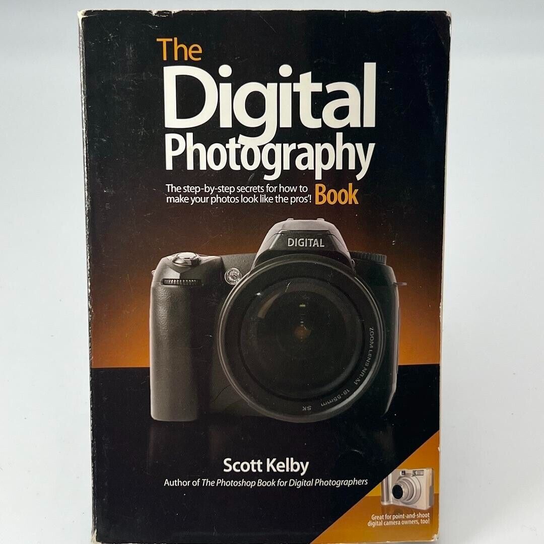 The Digital Photography Book First Edition by Scott Kelby 2006 PAPERBACK BOOK