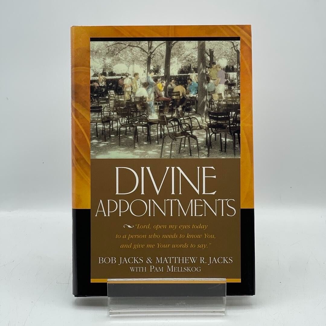 Divine Appointments by Bob & Matthew Jacks and  Pam Mellskog 2005 HARDCOVER