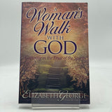 A Woman's Walk with God : Growing in the Fruit of the Spirit - Elizabeth George