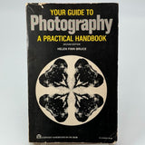 Your Guide to Photography: A Practical Handbook 2nd Edition by Helen Finn Bruce