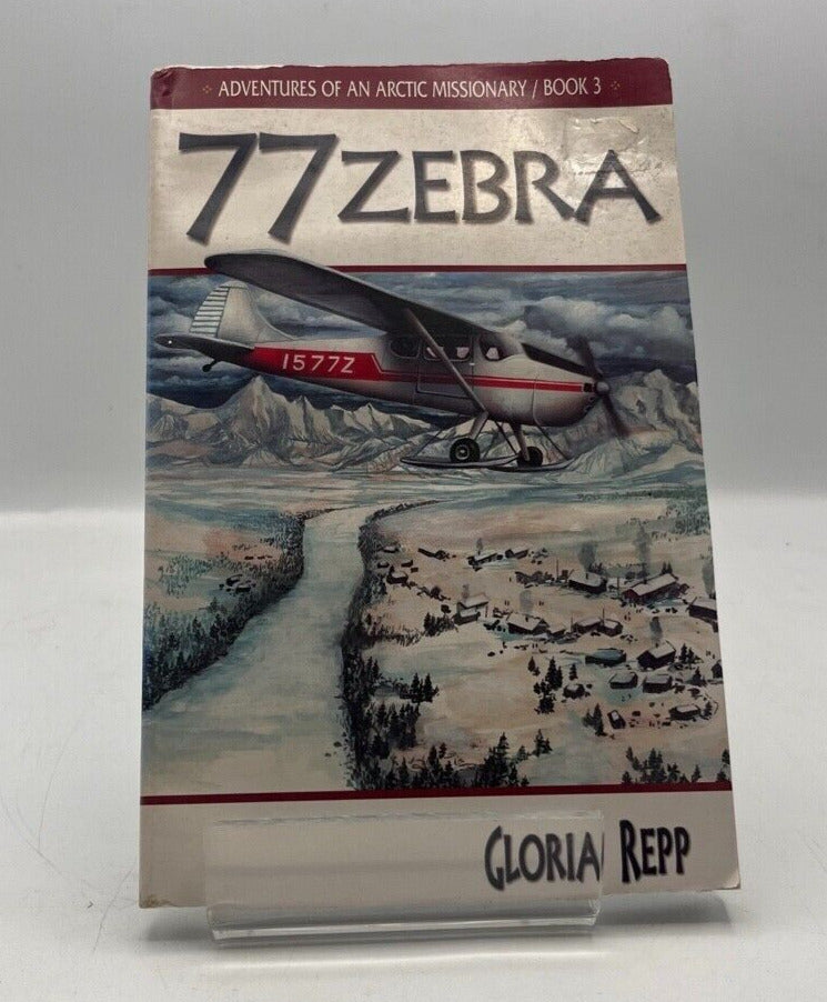 Adventures of An Arctic Missionary Book 3: Zebra 77 2003 PAPERBACK