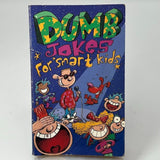 Dumb Jokes for Smart Kids by Jasmine Birtles 2000 PAPERBACK BOOK