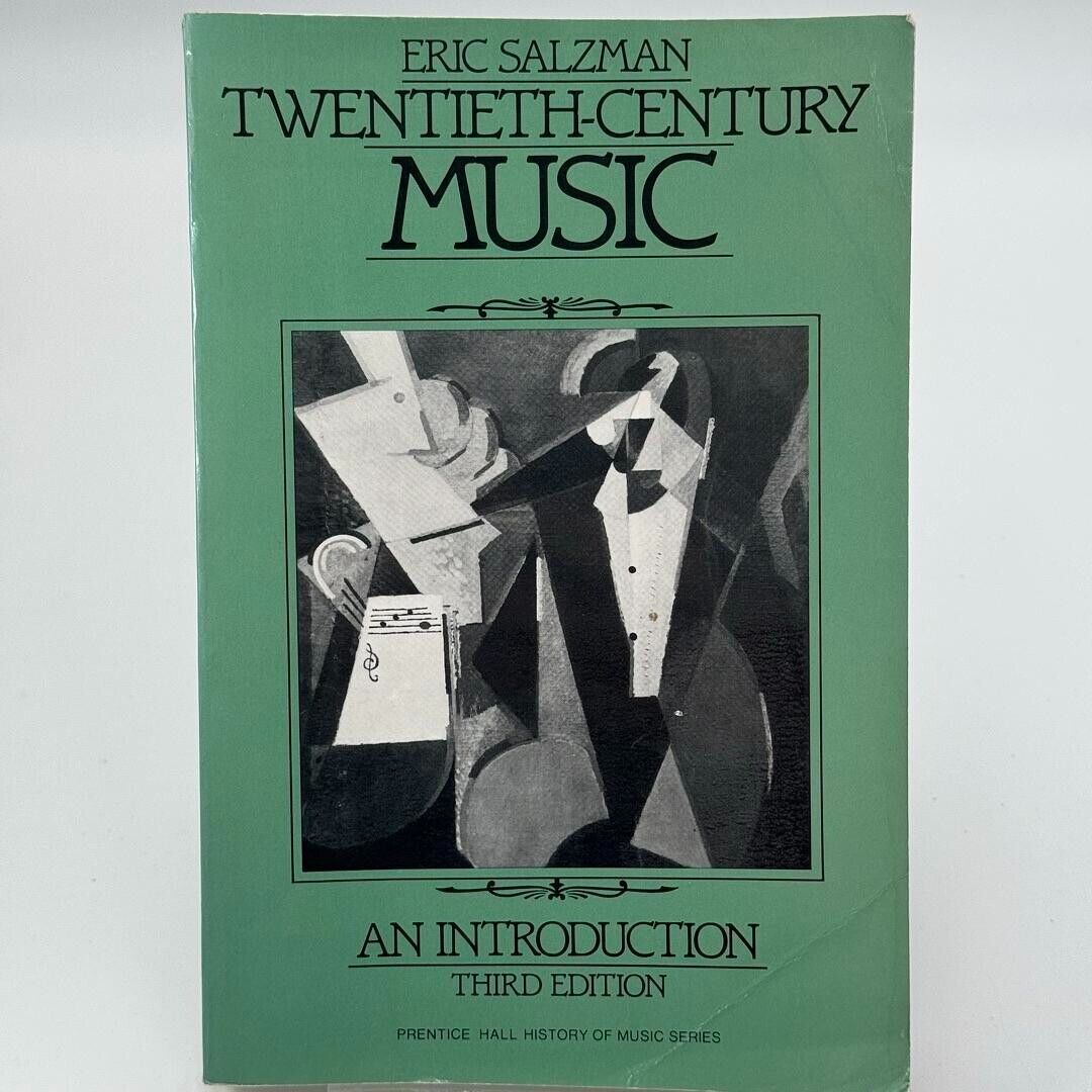 Twentieth-Century Music: An Introduction Third Edition by Eric Salzman 1987 PB