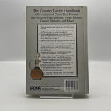 The Country Doctor Handbook: Old-fashioned Cures That Prevent Pain, Obsesity..,