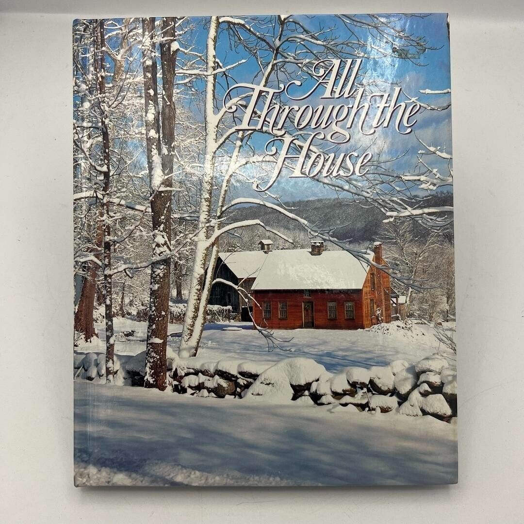 All Through the House First Edition 1993 RECIPES COOKBOOK HARDCOVER