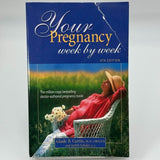 Your Pregnancy Week By Week 4th Edition by Glade B. Curtis 2000 PAPERBACK BOOK