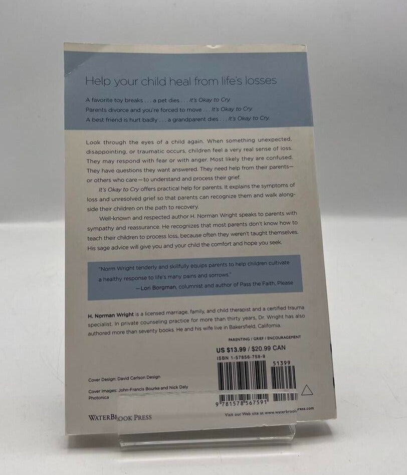 It's Okay to Cry A Parent's Guide to Helping Children Through the Losses of Life