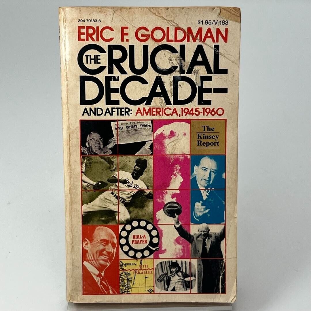 The Crucial Decade - and After: America, 1945-1960 by Eric F. Goldman 1961 PB