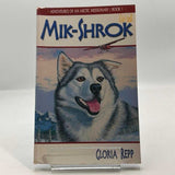 Adventures of An Arctic Missionary Book 1: Mik-Shrok by Gloria Repp 1999 PB