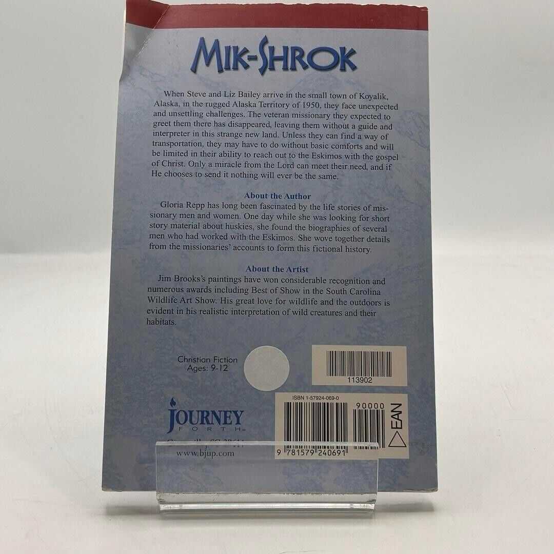 Adventures of An Arctic Missionary Book 1: Mik-Shrok by Gloria Repp 1999 PB