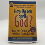 How Do You Spell God?: Answers to the Big Questions from Around the World PB