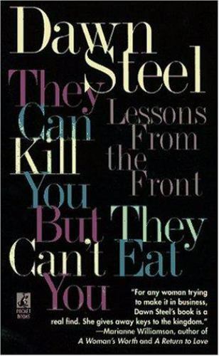 They Can Kill You But They Can't Eat You by Dawn Steel 1994 PAPERBACK BOOK