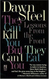 They Can Kill You But They Can't Eat You by Dawn Steel 1994 PAPERBACK BOOK